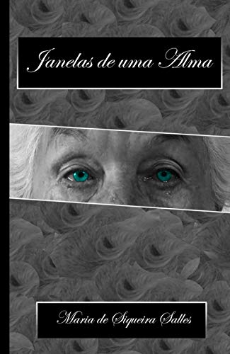 Capa do livro: Janelas de uma Alma: Antologia Poética - Ler Online pdf