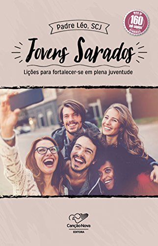 Livro PDF: Jovens Sarados: Lições Para Fortalecer-se Em Plena Juventude