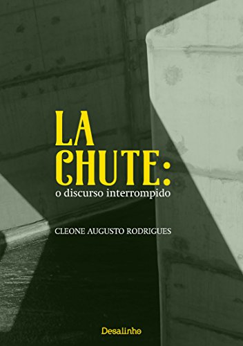 Capa do livro: La Chute: o discurso interrompido - Ler Online pdf
