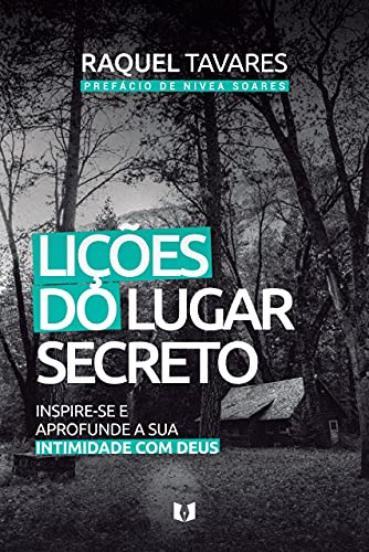 Livro PDF: Lições do lugar secreto: Inspire-se e aprofunde a sua intimidade com Deus