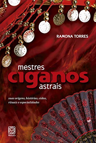 Livro PDF Mestres ciganos astrais: suas origens, histórias, vidas, rituais e especialidades