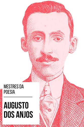 Capa do livro: Mestres da Poesia – Augusto dos Anjos - Ler Online pdf