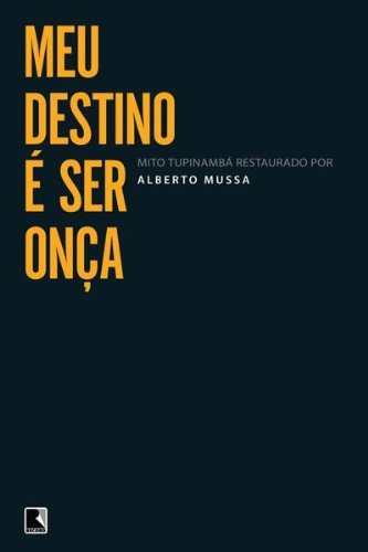 Livro PDF: Meu destino é ser onça