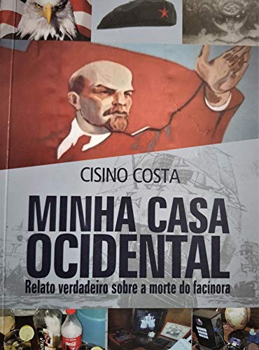 Livro PDF MINHA CASA OCIDENTAL : RELATO VERDADEIRO SOBRE A MORTE DO FACÍNORA