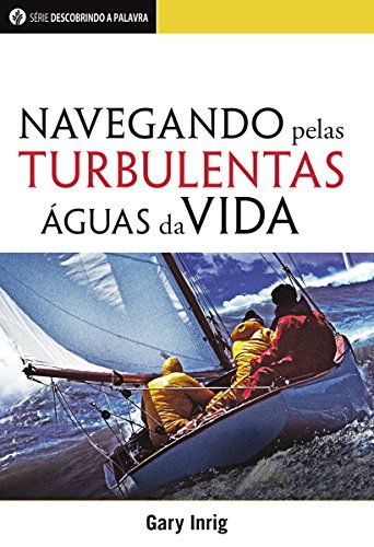 Livro PDF: Navegando Pelas Turbulentas Águas Da Vida (Série Descobrindo a Palavra)