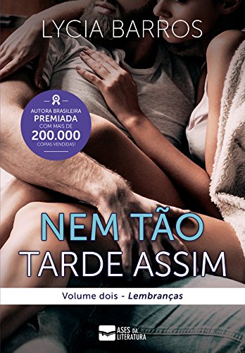 Livro PDF Nem Tão Tarde Assim (livro de romance cristão): Volume 2 – Lembranças (Coleção Despertar 5)