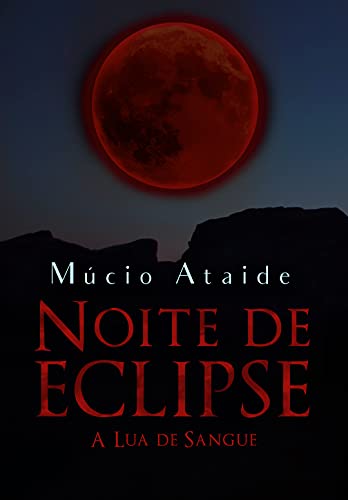 Livro PDF NOITE DE ECLIPSE : A LUA DE SANGUE