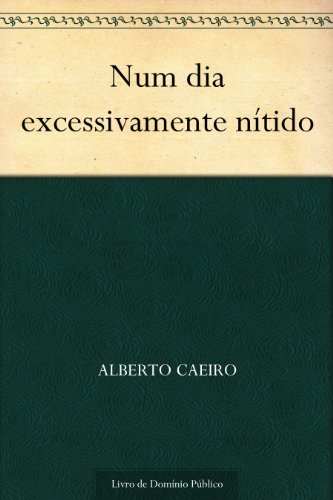 Capa do livro: Num dia excessivamente nítido - Ler Online pdf