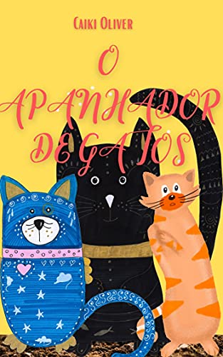 Capa do livro: O Apanhador de Gatos - Ler Online pdf