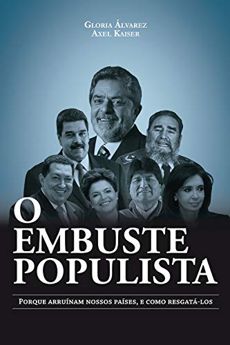 Capa do livro: O embuste populista: porque arruínam nossos países, e como resgatá-los - Ler Online pdf