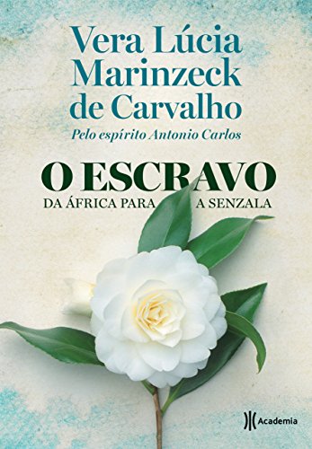 Livro PDF O escravo. Da África para a senzala (Espiritas)