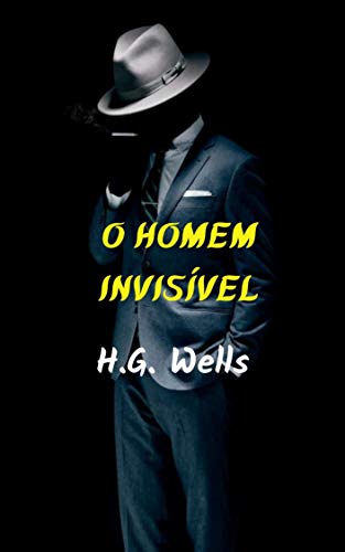 Livro PDF O homem invisível: História impressionante e fantástica, a grande engenhosidade de um jovem brilhante, consegue ser invisível. ciência científica y experimentos predominam.