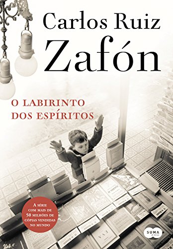 Livro PDF O labirinto dos espíritos (O Cemitério dos Livros Esquecidos Livro 4)