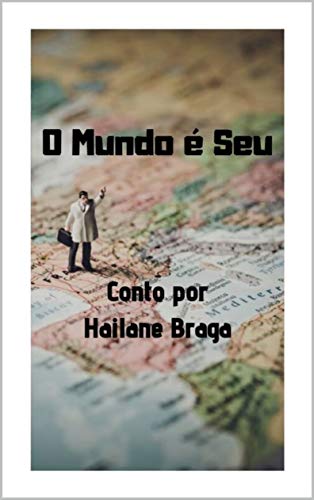 Livro PDF O Mundo é Seu: Um conto sobre viagens