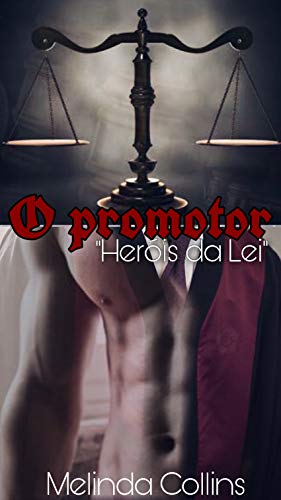 Livro PDF: O Promotor (Heróis da Lei Livro 1)