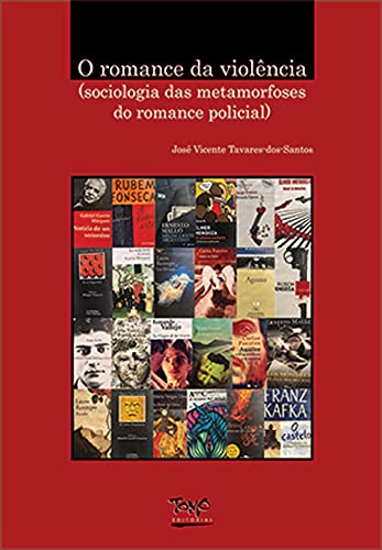Livro PDF O romance da violência: sociologia das metamorfoses do romance policial (Série Sociologia das Conflitualidades, Vol 11)