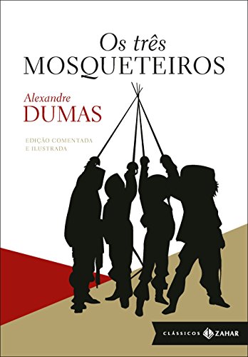 Livro PDF Os três mosqueteiros: edição comentada e ilustrada (Clássicos Zahar)