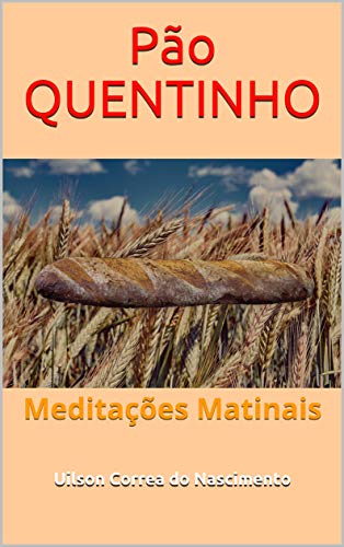 Livro PDF Pão QUENTINHO: Meditações Matinais