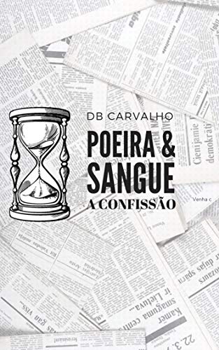 Livro PDF POEIRA & SANGUE: A confissão