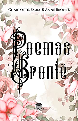 Capa do livro: Poemas Brontë: Poemas de Charlotte, Emily & Anne Brontë - Ler Online pdf