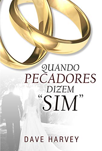 Capa do livro: Quando pecadores dizem “sim” - Ler Online pdf