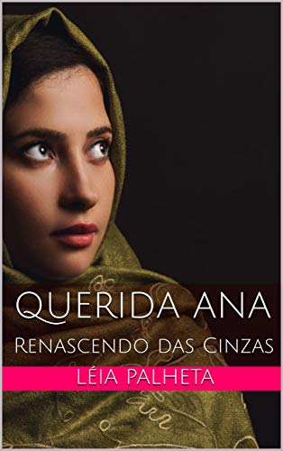 Capa do livro: Querida Ana: Renascendo das Cinzas (Heroínas Livro 1) - Ler Online pdf