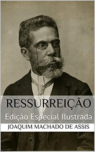 Livro PDF Ressurreição (Edição Especial Ilustrada): Com biografia do autor e índice activo