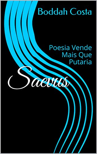 Capa do livro: Saevus: Poesia Vende Mais Que Putaria (Poetry Lines Livro 2) - Ler Online pdf