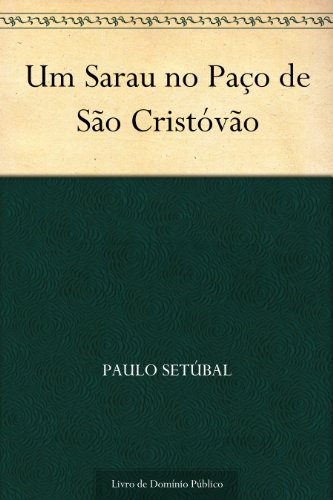 Capa do livro: Um Sarau no Paço de São Cristóvão - Ler Online pdf