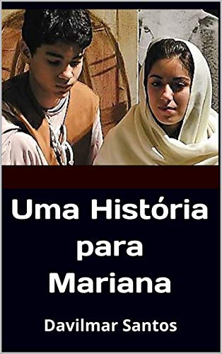 Capa do livro: Uma História para Mariana: Davilmar Santos - Ler Online pdf