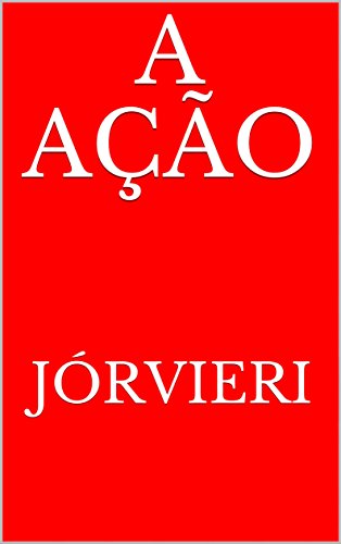 Livro PDF A ação (O despertar da consciência Livro 2)