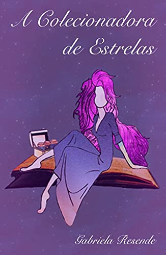 Livro PDF A Colecionadora de Estrelas: Um conto do Universo de Charimel (Histórias de Charimell)