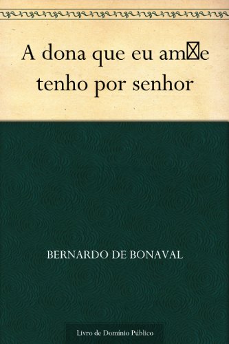 Livro PDF A dona que eu am e tenho por senhor