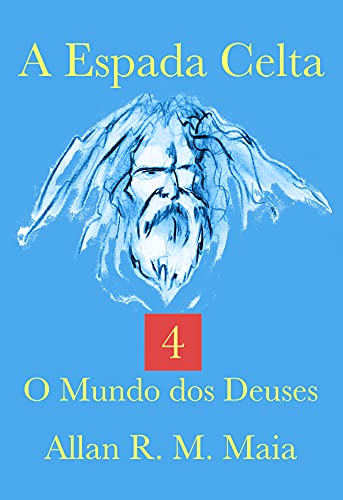 Livro PDF A Espada Celta: 4. O Mundo dos Deuses