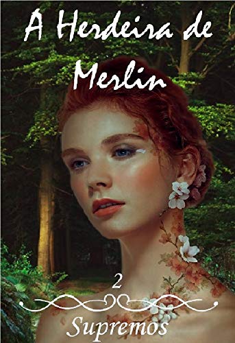 Livro PDF A Herdeira de Merlin (Supremos Livro 2)