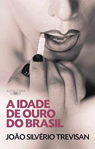 Capa do livro: A Idade de Ouro do Brasil - Ler Online pdf