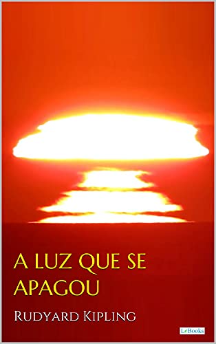 Livro PDF A LUZ QUE SE APAGOU – Rudyard Kipling