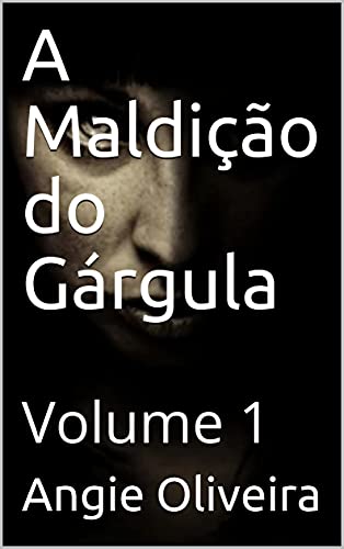 Livro PDF A Maldição do Gárgula : Volume 1