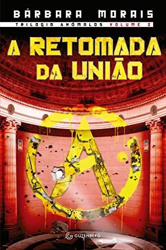 Livro PDF A retomada da União – Volume 3 (Trilogia Anômalos)