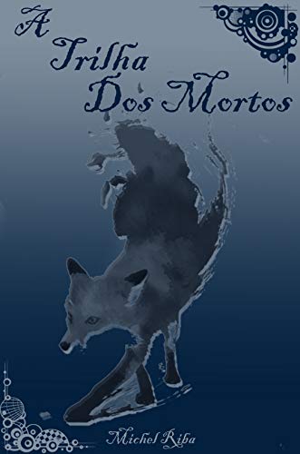 Livro PDF A Trilha dos Mortos: Conto das Crônicas de Ivalin