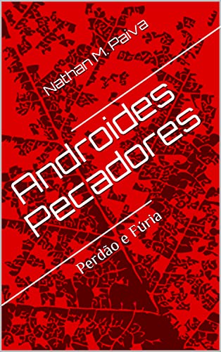 Livro PDF Androides Pecadores: Perdão e Fúria