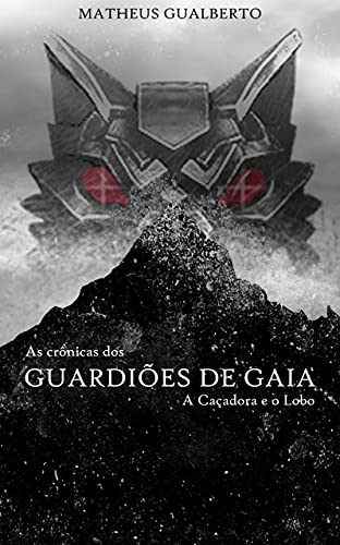 Capa do livro: As Crônicas dos Guardiões de Gaia: A Caçadora e O Lobo - Ler Online pdf