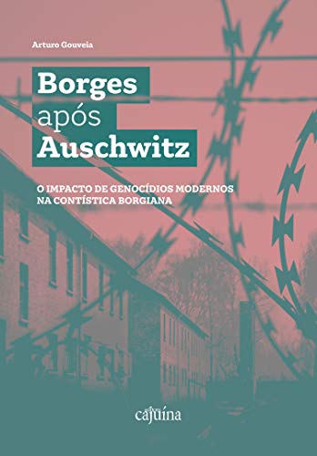 Livro PDF Borges após Auschwitz: O impacto de genocídios modernos na contística borgiana