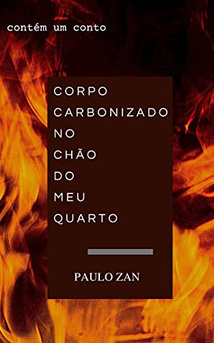 Livro PDF Corpo carbonizado no chão do meu quarto