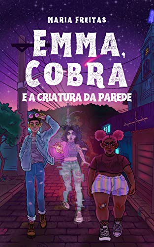 Livro PDF: Emma, Cobra e a criatura da parede (Clichês em rosa, roxo e azul Livro 9)