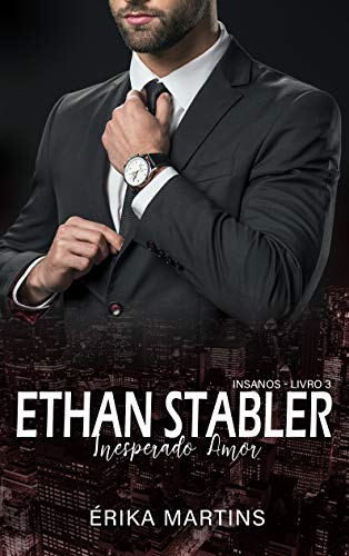 Livro PDF Ethan Stabler – Inesperado Amor (Insanos Livro 3)