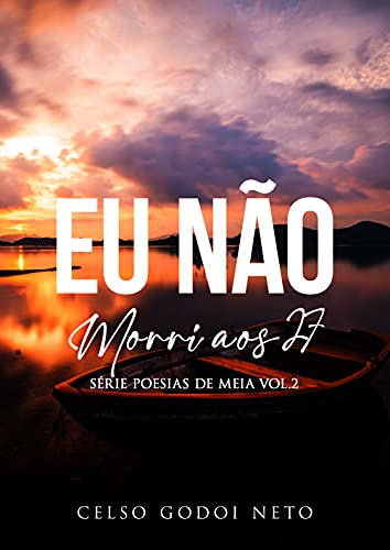 Livro PDF EU NÃO MORRI AOS 27 (POESIAS DE MEIA Livro 2)