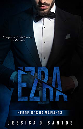 Livro PDF EZRA (Herdeiros da máfia Livro 3)