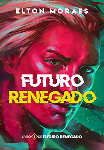 Capa do livro: Futuro Renegado - Ler Online pdf