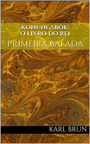 Livro PDF KONUNGSBÓK: O Livro do Rei: Primeira Balada